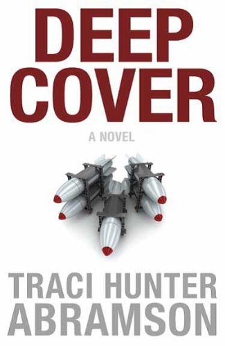 Deep Cover by Traci Hunter Abramson