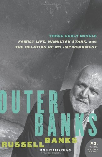 Outer Banks: Three Early Novels (P.S.) by Russell Banks