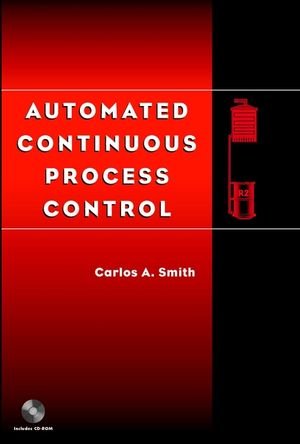 Automated Continuous Process Control by Carlos A. Smith