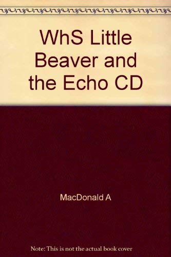 Whs Little Beaver and the Echo CD by Sarah Sox-Davies