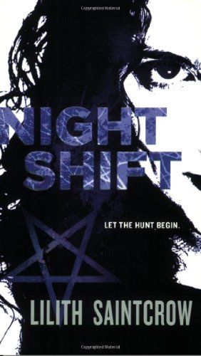 Night Shift (Jill Kismet, Hunter, Book 1) by Lilith Saintcrow