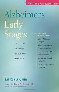 Alzheimer's Early Stages: First Steps for Family, Friends and Caregivers
