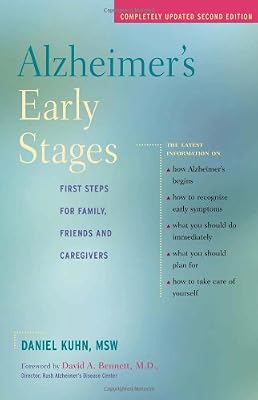 Alzheimer's Early Stages: First Steps for Family, Friends and Caregivers
