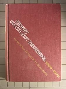 Kidney Pathology Decennial, 1966-1975 by Sheldon C. Sommers