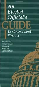 An Elected Official's Guide to Government Finance