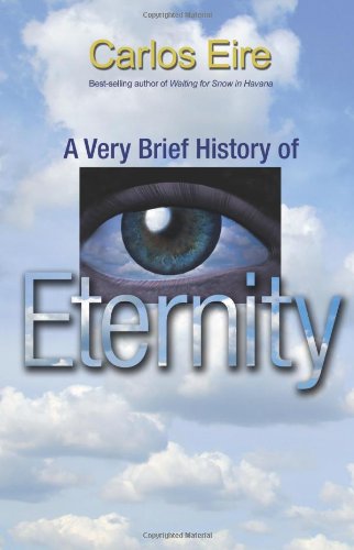 A Very Brief History of Eternity by Carlos Eire