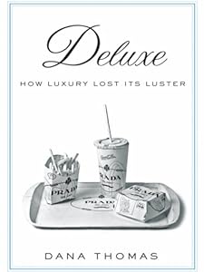 Deluxe: How Luxury Lost Its Luster