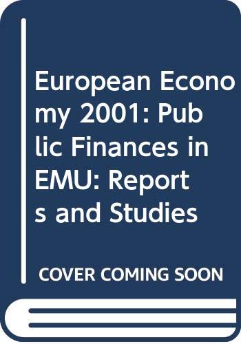 European Economy 2001: Public Finances in EMU: Reports and Studies by European Communities