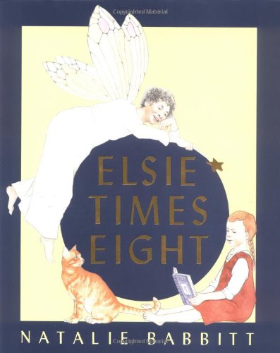 Elsie Times Eight by Natalie Babbitt