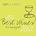 Oz Clarke 250 Best Wines 2012: Wine Buying Guide