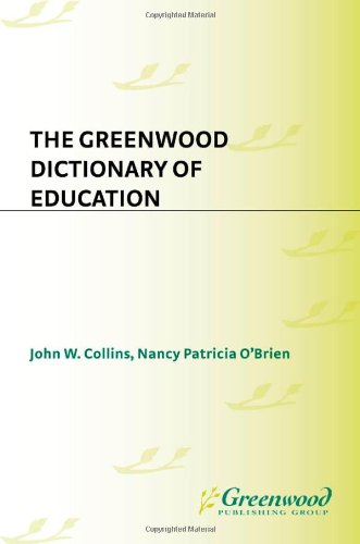 The Greenwood Dictionary of Education by Collins