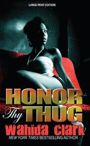 Honor Thy Thug by Wahida Clark