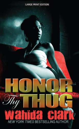 Honor Thy Thug by Wahida Clark
