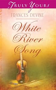 White River Song (Truly Yours Digital Editions)