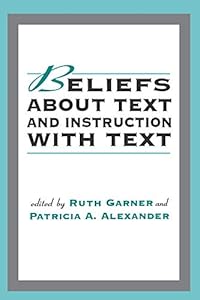 Beliefs About Text and Instruction With Text by Ruth Garner