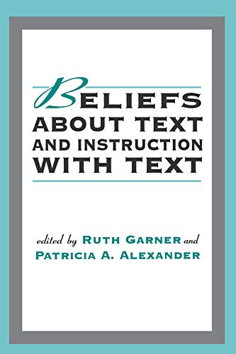 Beliefs About Text and Instruction With Text by Ruth Garner