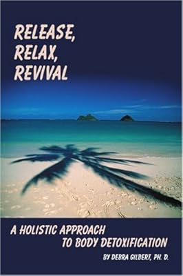 Release, Relax, Revival: A Holistic Approach to Body Detoxification