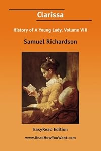 Clarissa: History of a Young Lady, Vol. 8 (EasyRead Edition)