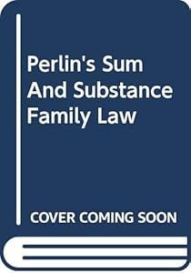 Perlin's Sum And Substance Family Law by Marc G. Perlin