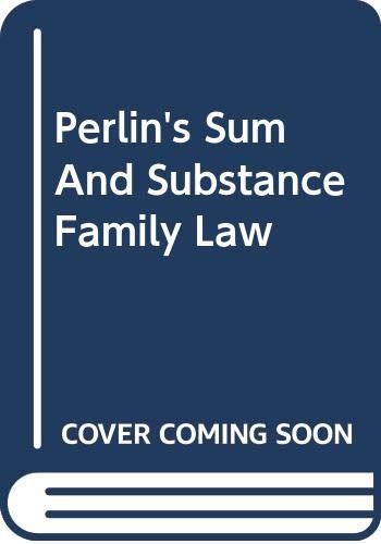 Perlin's Sum And Substance Family Law by Marc G. Perlin