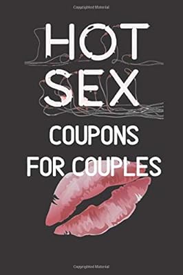 Hot Sex Coupons For Couples: A Naughty Sexy Gift for Husband and Wife/Boyfriend and Girlfriend to Spice up Intimacy in your Marriage or Relationship