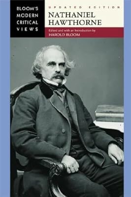 Nathaniel Hawthorne (Bloom's Modern Critical Views)