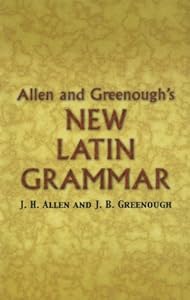 Allen and Greenough's New Latin Grammar (Dover Language Guides)