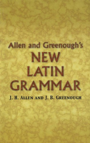 Allen and Greenough's New Latin Grammar (Dover Language Guides) by Richard A. LaFleur