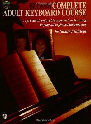 Belwin Complete Adult Keyboard Course: A Practical, Enjoyable Approach to Learning to Play All Keyboard Instruments