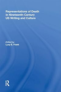 Representations of Death in Nineteenth-Century US Writing and Culture