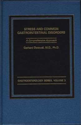 Stress and Common Gastrointestinal Disorders: A Comprehensive Approach (Gastroenterology)