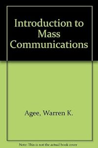 Introduction to Mass Communications by Agee
