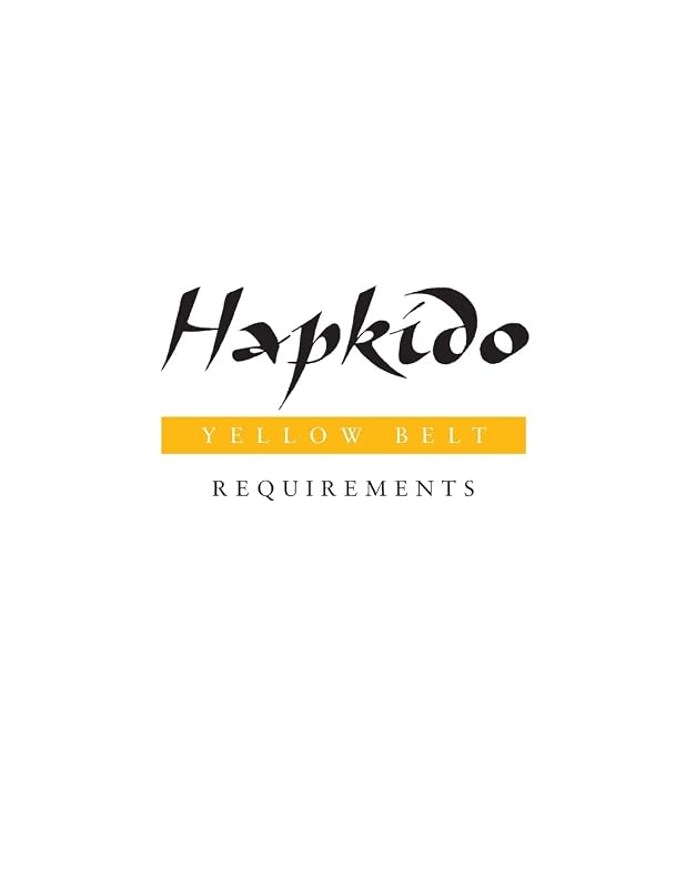 Hapkido: Yellow Belt Requirements (Hapkido Manuals) by Marc Tedeschi