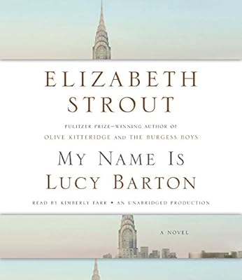 My Name Is Lucy Barton: A Novel