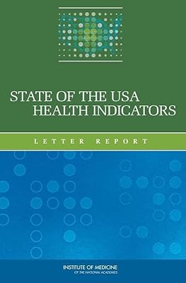 State of the USA Health Indicators: Letter Report