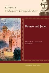 Romeo and Juliet (Bloom's Shakespeare Through the Ages)