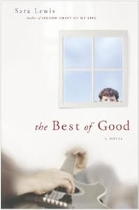 The Best of Good: A Novel