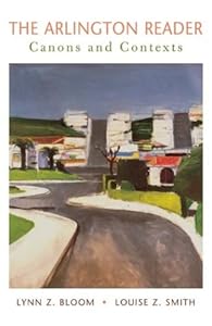 The Arlington Reader: Canons and Contexts by Lynn Z. Bloom