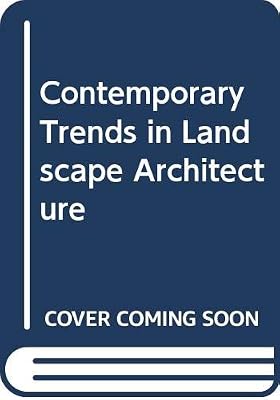 Contemporary Trends in Landscape Architecture