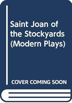 Saint Joan of the stockyards (A Methuen modern play)