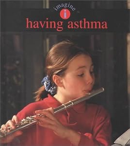 Having Asthma (Imagine Series) by Linda O'Neill