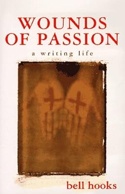 Wounds of Passion: A Writing Life