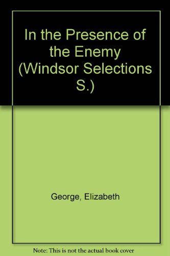 In the Presence of the Enemy by Elizabeth George