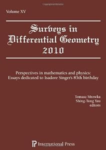 Surveys in Differential Geometry, Vol. 15 (2010) Perspectives in mathematics and physics: Essays dedicated to Isadore Singer's 85th birthday