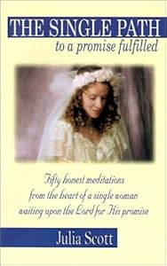 The Single Path: To a Promise Fulfilled by Julia Scott