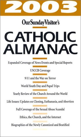 2003 Our Sunday Visitor's Catholic Almanac by Matthew Bunson