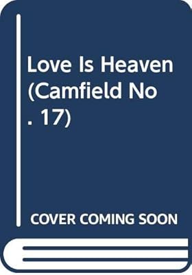 Love Is Heaven (Camfield #17)
