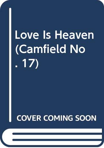 Love Is Heaven (Camfield #17) by Barbara Cartland