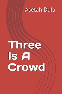 Three Is A Crowd