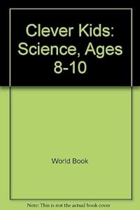 Clever Kids: Science, Ages 8-10